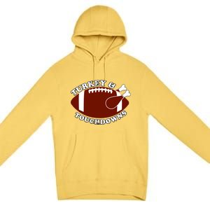 Turkey And Touchdowns Premium Pullover Hoodie