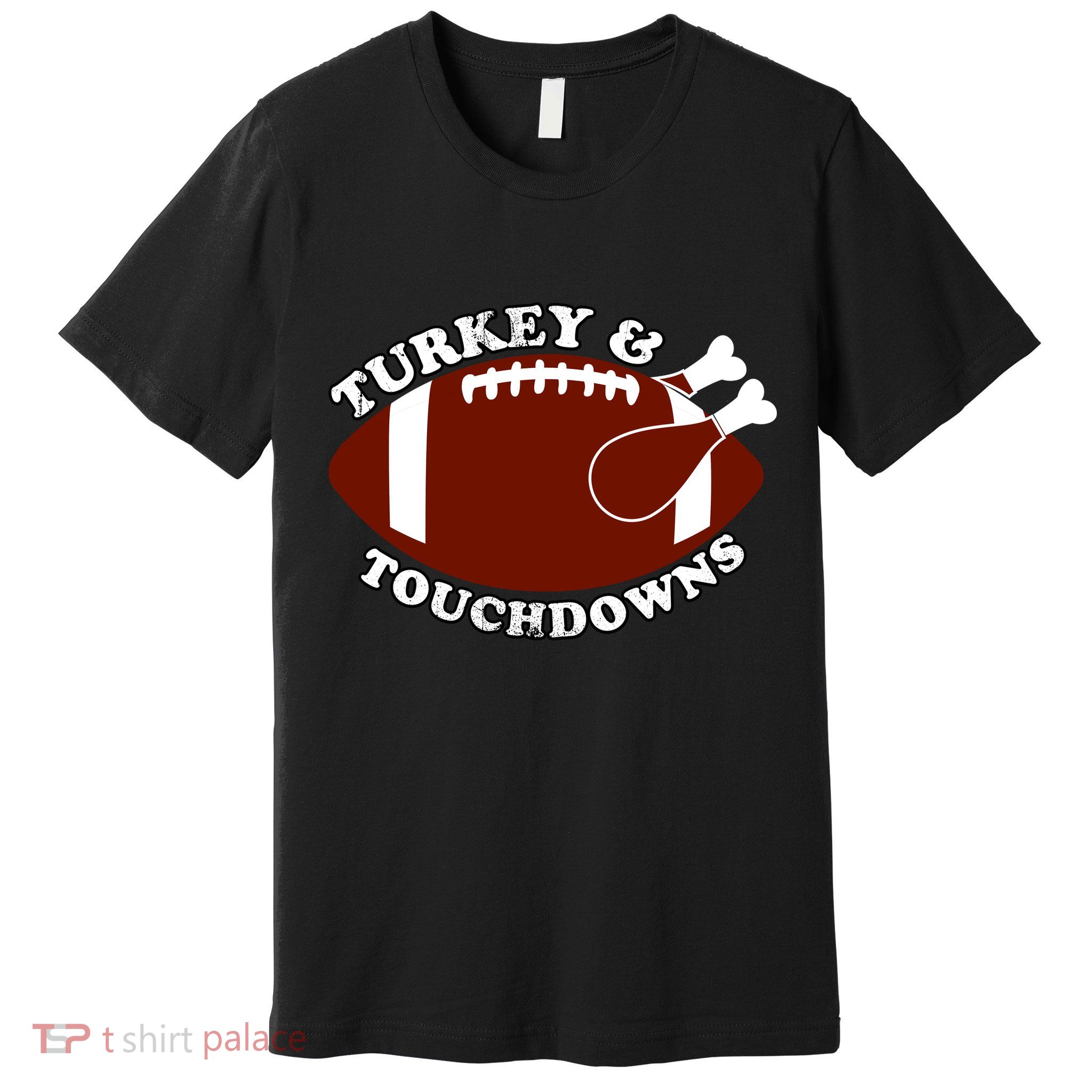 Turkey And Touchdowns Premium T-Shirt