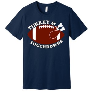 Turkey And Touchdowns Premium T-Shirt