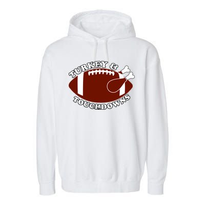 Turkey And Touchdowns Garment-Dyed Fleece Hoodie