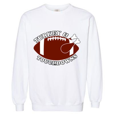 Turkey And Touchdowns Garment-Dyed Sweatshirt