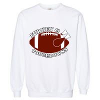 Turkey And Touchdowns Garment-Dyed Sweatshirt