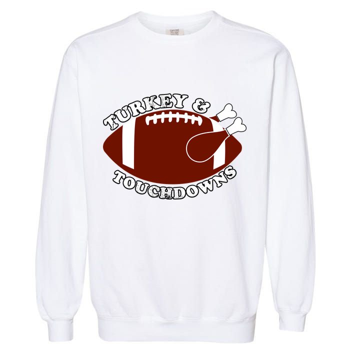 Turkey And Touchdowns Garment-Dyed Sweatshirt