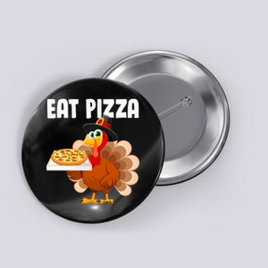 Turkey Eat Pizza Funny Button