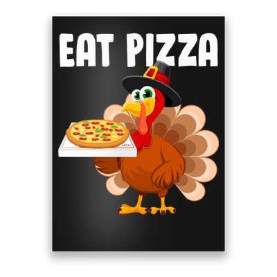 Turkey Eat Pizza Funny Poster