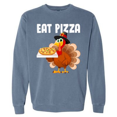 Turkey Eat Pizza Funny Garment-Dyed Sweatshirt