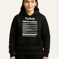 Turkey Nutritional Facts Funny Thanksgiving Hoodie