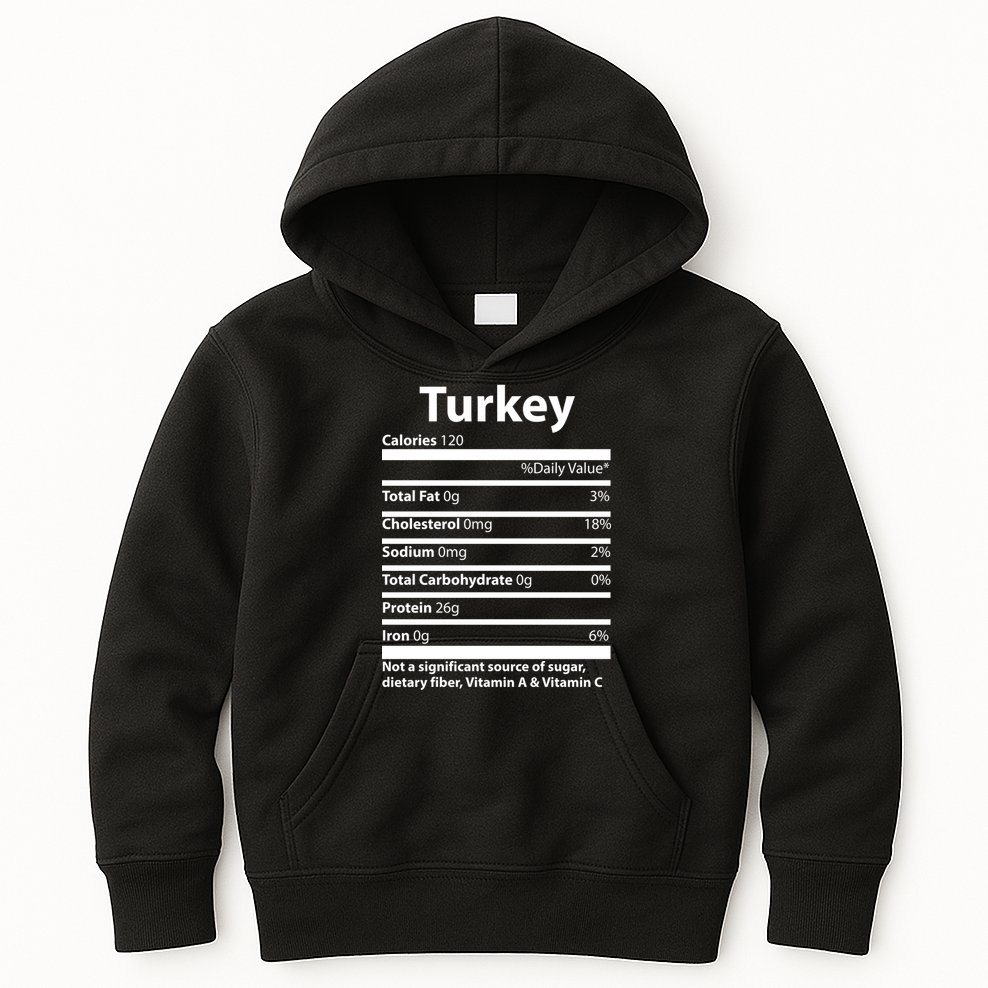 Turkey Nutritional Facts Funny Thanksgiving Kids Hoodie