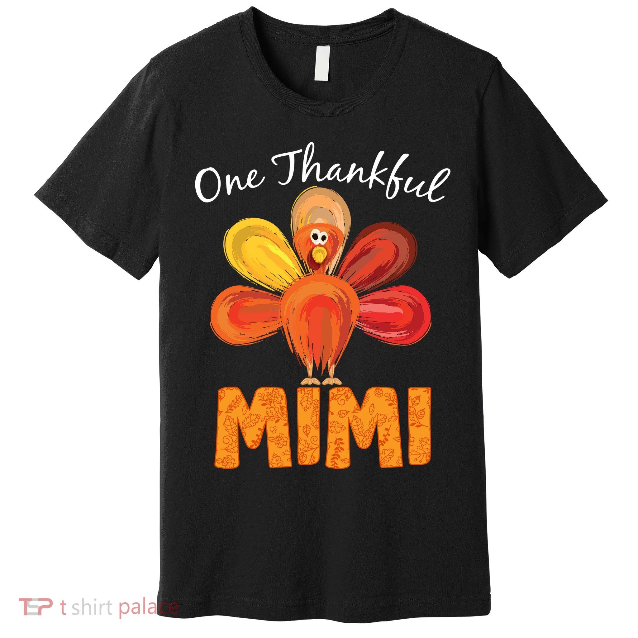 Turkey One Thankful Mimi Premium T-Shirt