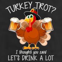 Turkey Trot? I Thought You Said Let's Drink A Lot Adult Drive Performance Visor