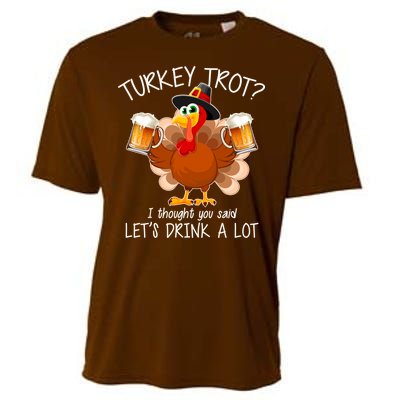 Turkey Trot? I Thought You Said Let's Drink A Lot Cooling Performance Crew T-Shirt