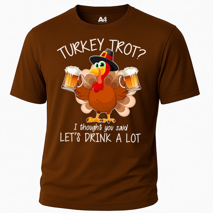 Turkey Trot? I Thought You Said Let's Drink A Lot Cooling Performance Crew T-Shirt
