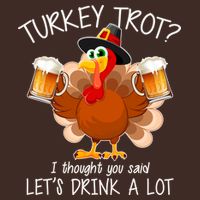 Turkey Trot? I Thought You Said Let's Drink A Lot Cooling Performance Crew T-Shirt