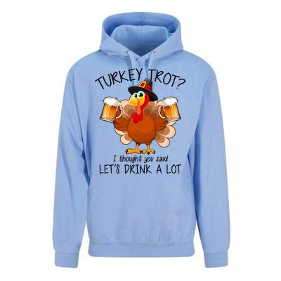 Turkey Trot? I Thought You Said Let's Drink A Lot Unisex Surf Hoodie