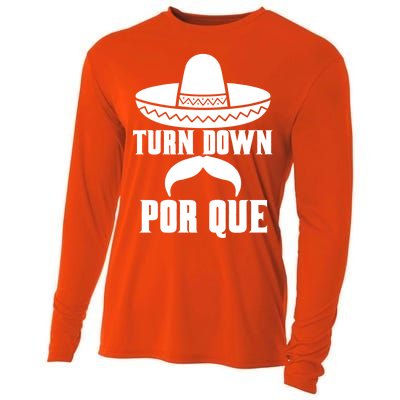 Turn Down Por Que Funny Cinco De Mayo Cooling Performance Long Sleeve Crew