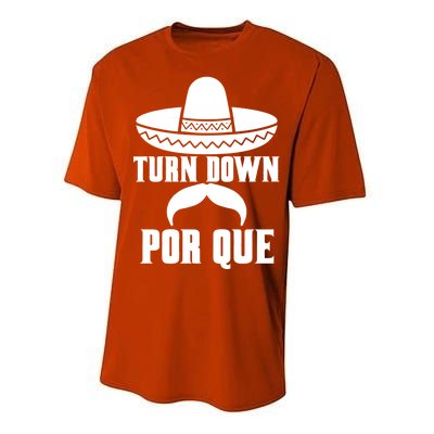 Turn Down Por Que Funny Cinco De Mayo Performance Sprint T-Shirt