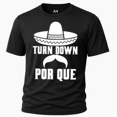 Turn Down Por Que Funny Cinco De Mayo Performance Shirt