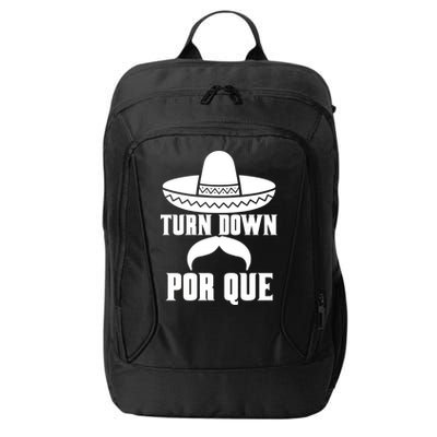 Turn Down Por Que Funny Cinco De Mayo City Backpack