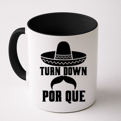 Turn Down Por Que Funny Cinco De Mayo Mug