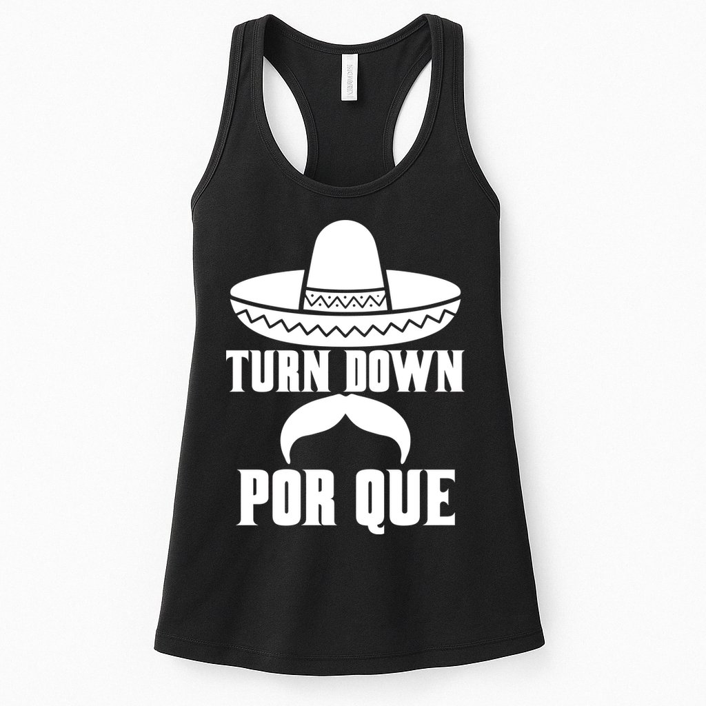 Turn Down Por Que Funny Cinco De Mayo Womens Tank Top