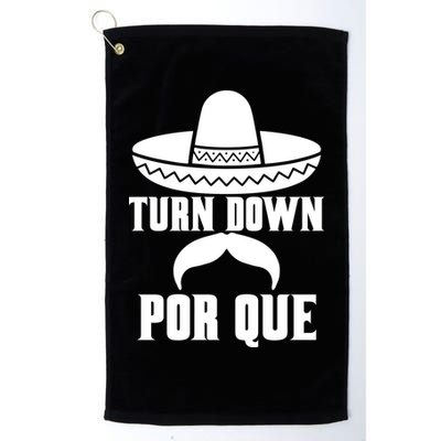 Turn Down Por Que Funny Cinco De Mayo Golf Towel