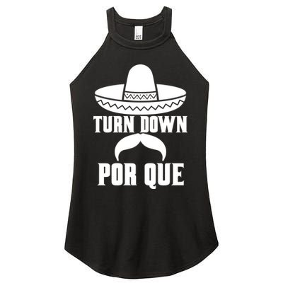 Turn Down Por Que Funny Cinco De Mayo Women's Perfect Tri Rocker Tank