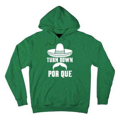 Turn Down Por Que Funny Cinco De Mayo Hoodie