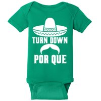 Turn Down Por Que Funny Cinco De Mayo Baby Bodysuit