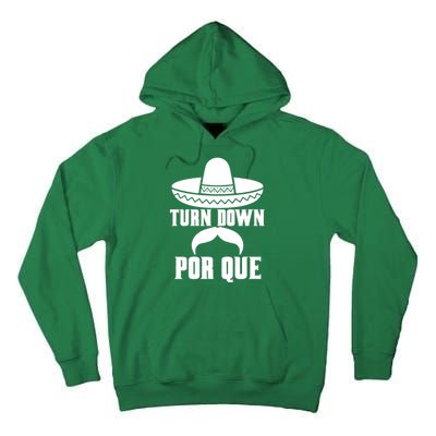 Turn Down Por Que Funny Cinco De Mayo Tall Hoodie