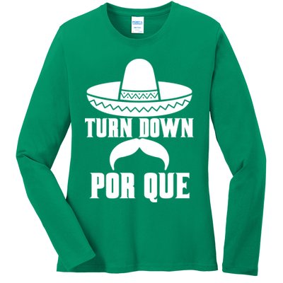 Turn Down Por Que Funny Cinco De Mayo Ladies Long Sleeve Shirt