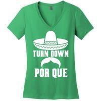 Turn Down Por Que Funny Cinco De Mayo Women's V-Neck T-Shirt