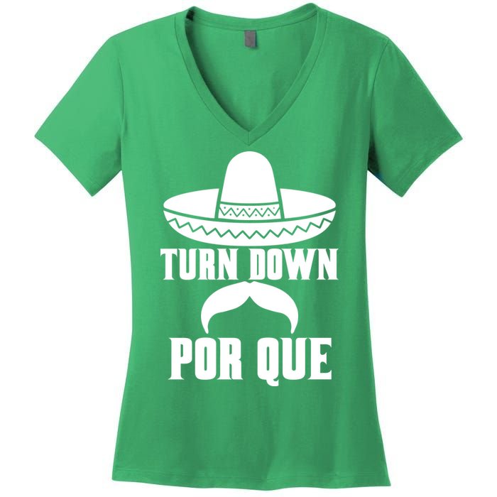Turn Down Por Que Funny Cinco De Mayo Women's V-Neck T-Shirt