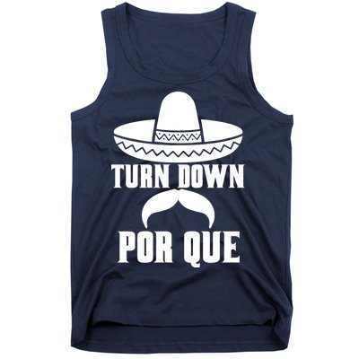 Turn Down Por Que Funny Cinco De Mayo Tank Top