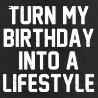 Turn My Birthday Into A Lifestyle Adult Drive Performance Visor