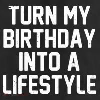 Turn My Birthday Into A Lifestyle 11oz C Handle Ceramic Mug