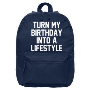 Turn My Birthday Into A Lifestyle 16 in Basic Backpack