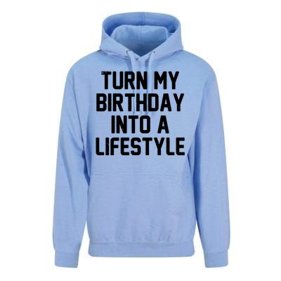 Turn My Birthday Into A Lifestyle Unisex Surf Hoodie