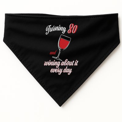 Turning 80 And Wining About It Everyday USA-Made Doggie Bandana