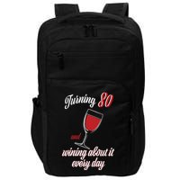 Turning 80 And Wining About It Everyday Impact Tech Backpack