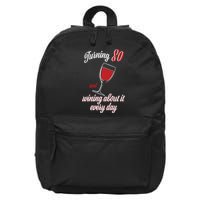 Turning 80 And Wining About It Everyday 16 in Basic Backpack