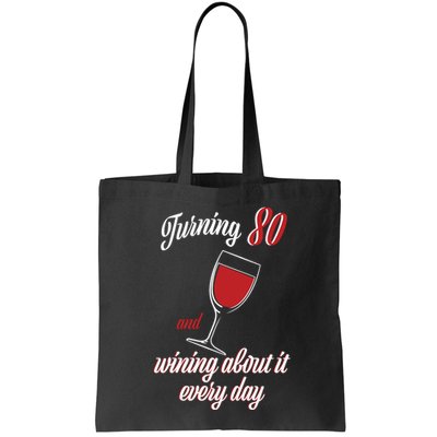 Turning 80 And Wining About It Everyday Bag