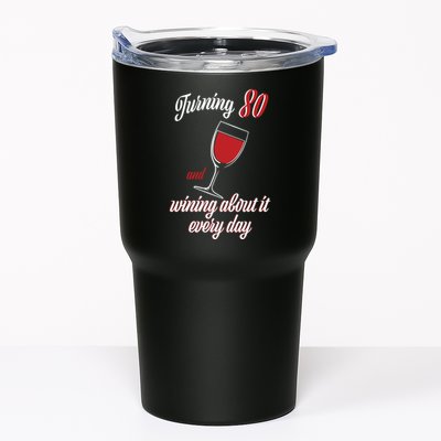 Turning 80 And Wining About It Everyday Tumbler