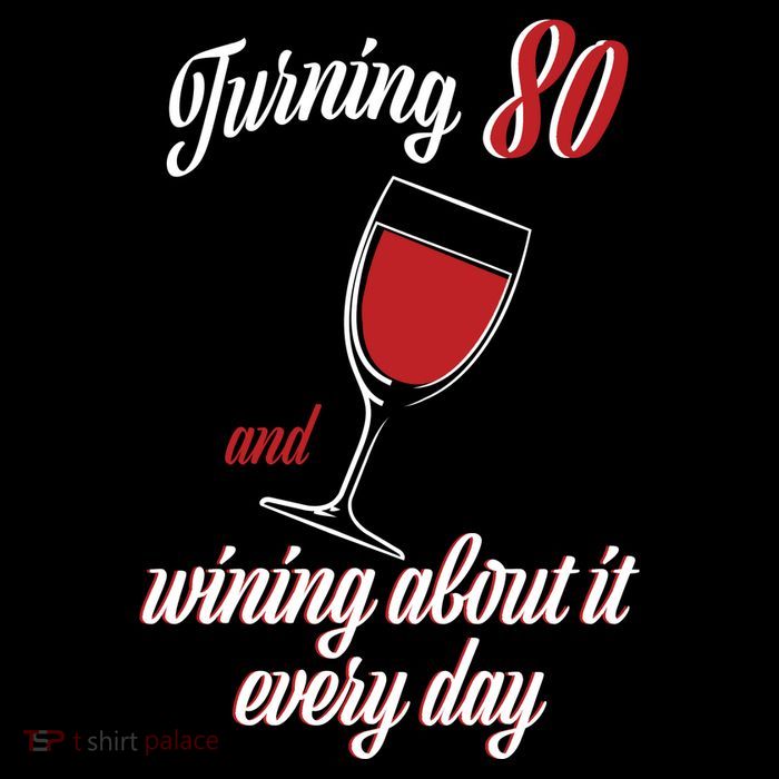 Turning 80 And Wining About It Everyday Tie-Dye T-Shirt