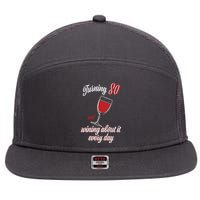 Turning 80 And Wining About It Everyday 7 Panel Mesh Trucker Snapback Hat