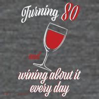 Turning 80 And Wining About It Everyday 7 Panel Mesh Trucker Snapback Hat