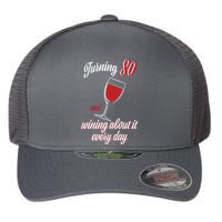 Turning 80 And Wining About It Everyday Flexfit Unipanel Trucker Cap