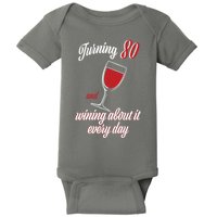 Turning 80 And Wining About It Everyday Baby Bodysuit