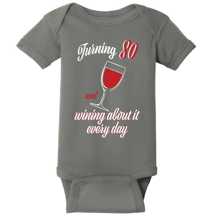 Turning 80 And Wining About It Everyday Baby Bodysuit