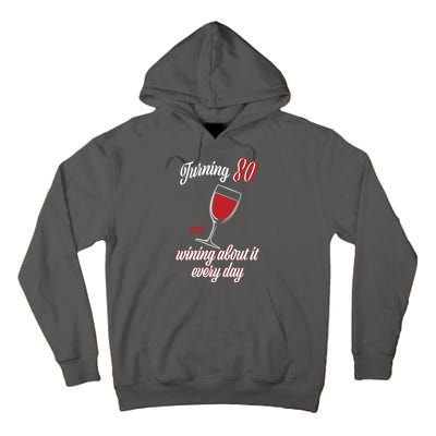 Turning 80 And Wining About It Everyday Tall Hoodie