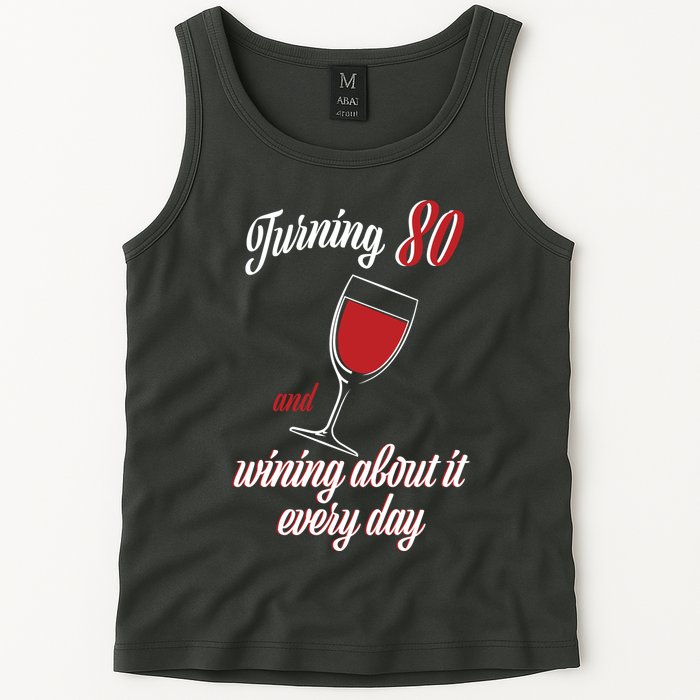 Turning 80 And Wining About It Everyday Tank Top